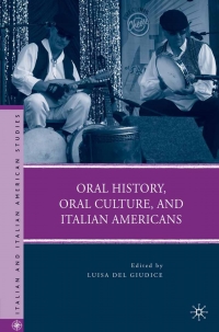 Cover image: Oral History, Oral Culture, and Italian Americans 9780230619470
