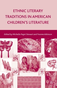 Imagen de portada: Ethnic Literary Traditions in American Children's Literature 9780230618756