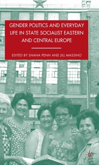 Cover image: Gender Politics and Everyday Life in State Socialist Eastern and Central Europe 9780230613003