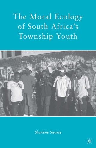 Cover image: The Moral Ecology of South Africa’s Township Youth 9781349381678