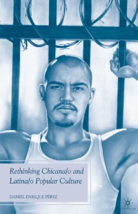 Cover image: Rethinking Chicana/o and Latina/o Popular Culture 9780230616066