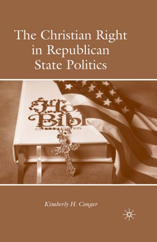 صورة الغلاف: The Christian Right in Republican State Politics 9780230620797