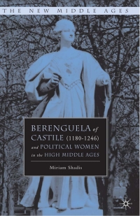 Imagen de portada: Berenguela of Castile (1180-1246) and Political Women in the High Middle Ages 9780312234737