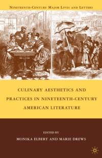 Cover image: Culinary Aesthetics and Practices in Nineteenth-Century American Literature 9780230616288