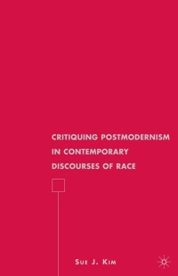 Cover image: Critiquing Postmodernism in Contemporary Discourses of Race 9781349381401