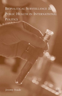 Imagen de portada: Biopolitical Surveillance and Public Health in International Politics 9780230619951