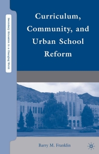 Imagen de portada: Curriculum, Community, and Urban School Reform 9780230612341