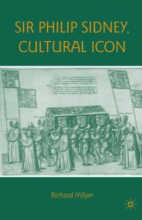 Imagen de portada: Sir Philip Sidney, Cultural Icon 9780230102385