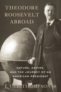 Cover image: Theodore Roosevelt Abroad 9780230102774
