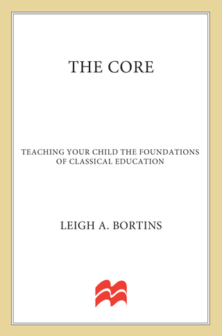 Imagen de portada: The Core: Teaching Your Child the Foundations of Classical Education 9780230100350