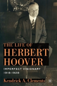 Titelbild: The Life of Herbert Hoover 9780230103085