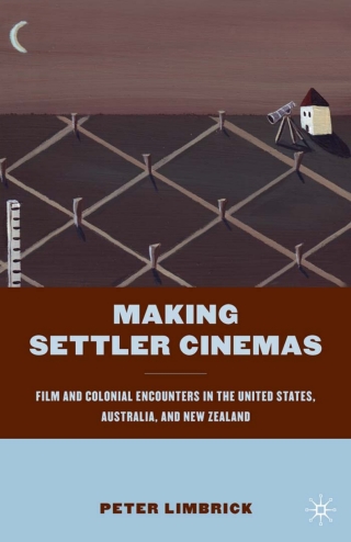 Cover image: Making Settler Cinemas 9780230102644