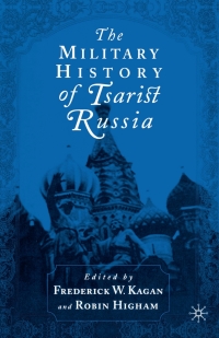 Omslagafbeelding: The Military History of Tsarist Russia 1st edition 9780312226350
