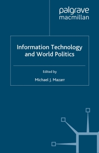 Cover image: Information Technology and World Politics 9781349526215