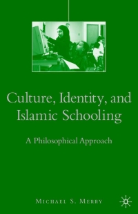 Cover image: Culture, Identity, and Islamic Schooling 9781403979940