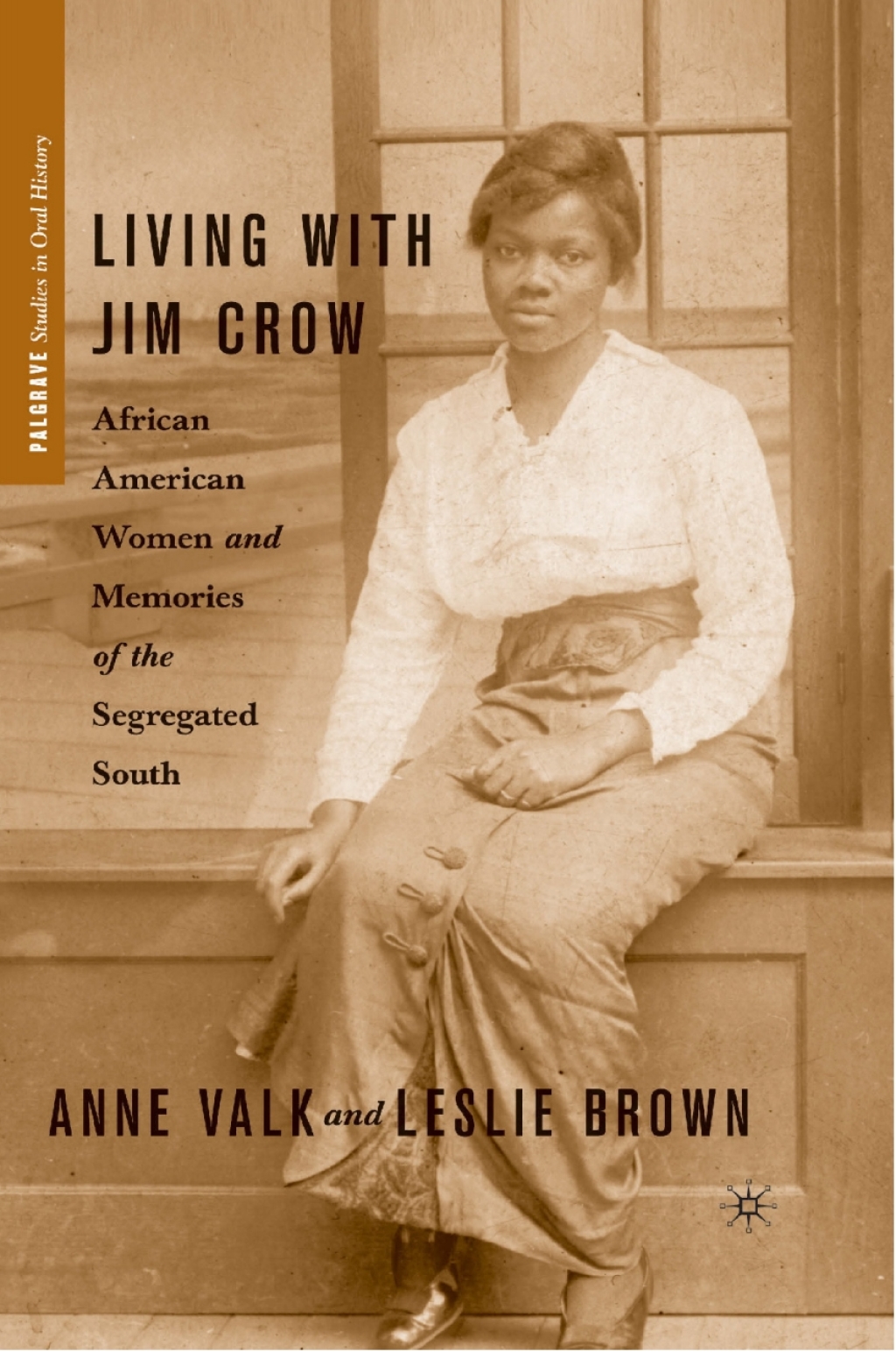 Living with Jim Crow African American Women and Memories of the Segregated South