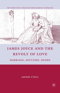 Immagine di copertina: James Joyce and the Revolt of Love 9780230105126