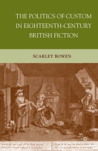 Imagen de portada: The Politics of Custom in Eighteenth-Century British Fiction 9780230103542