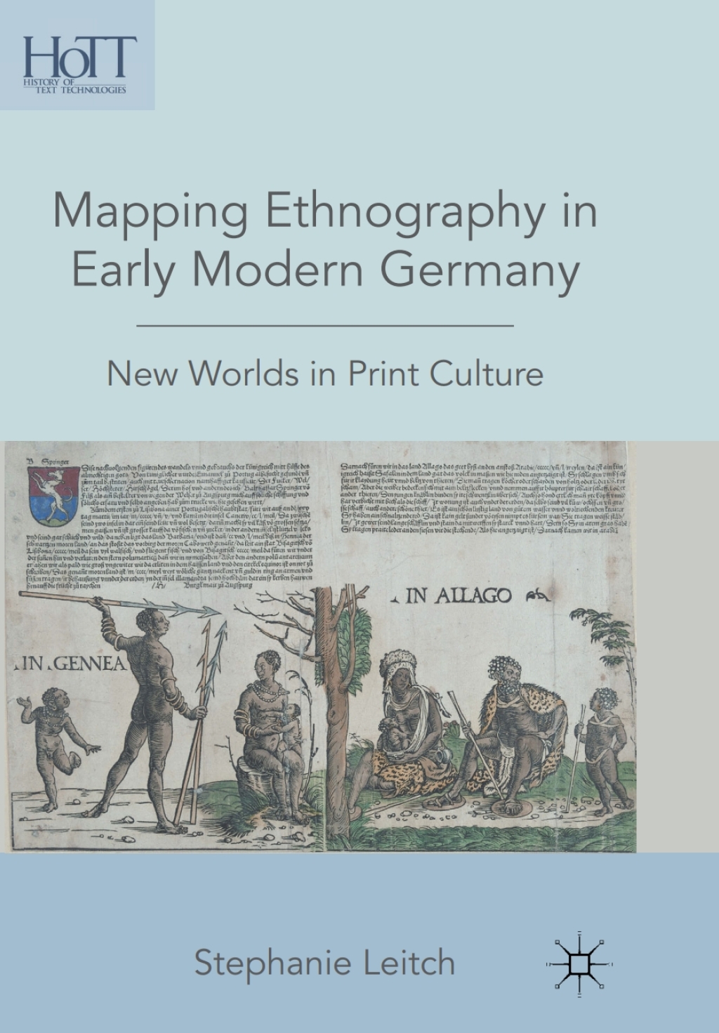 Mapping Ethnography in Early Modern Germany New Worlds in Print Culture