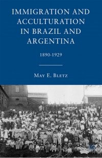 Titelbild: Immigration and Acculturation in Brazil and Argentina 9780230100190