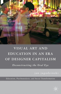 Imagen de portada: Visual Art and Education in an Era of Designer Capitalism 9780230618794
