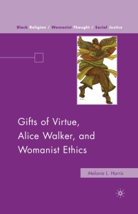 Titelbild: Gifts of Virtue, Alice Walker, and Womanist Ethics 9780230615113