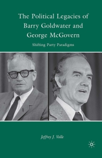 Cover image: The Political Legacies of Barry Goldwater and George McGovern 9780230100039