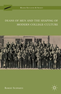 Omslagafbeelding: Deans of Men and the Shaping of Modern College Culture 9780230622586