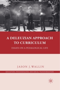 Omslagafbeelding: A Deleuzian Approach to Curriculum 9780230104006