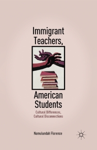 Imagen de portada: Immigrant Teachers, American Students 9780230110496