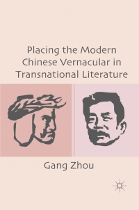Omslagafbeelding: Placing the Modern Chinese Vernacular in Transnational Literature 9780230109391
