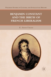 Cover image: Benjamin Constant and the Birth of French Liberalism 9780230110090