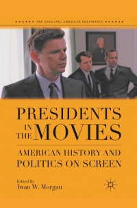 Cover image: Presidents in the Movies 9780230113282