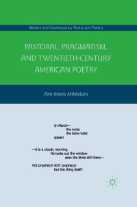 صورة الغلاف: Pastoral, Pragmatism, and Twentieth-Century American Poetry 9780230105836