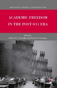 Imagen de portada: Academic Freedom in the Post-9/11 Era 9780230108349