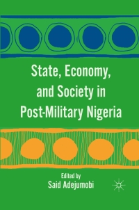 Imagen de portada: State, Economy, and Society in Post-Military Nigeria 9780230111707