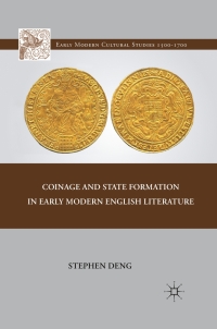 Cover image: Coinage and State Formation in Early Modern English Literature 9780230110236