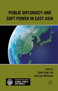 Cover image: Public Diplomacy and Soft Power in East Asia 9780230110977