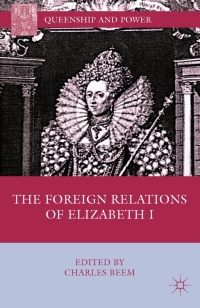 Cover image: The Foreign Relations of Elizabeth I 9780230112148