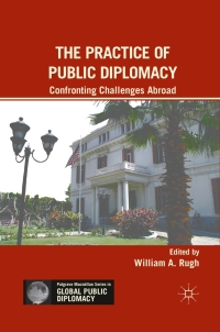 Cover image: The Practice of Public Diplomacy 9780230113220