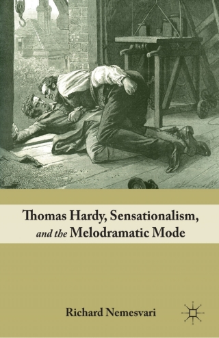 Titelbild: Thomas Hardy, Sensationalism, and the Melodramatic Mode 9780230621466