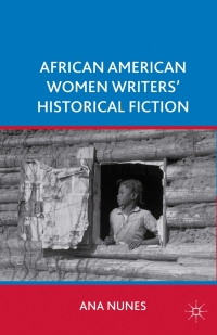 Imagen de portada: African American Women Writers' Historical Fiction 9780230112537