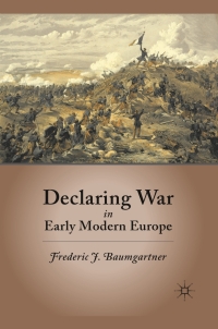 Titelbild: Declaring War in Early Modern Europe 9780230114128