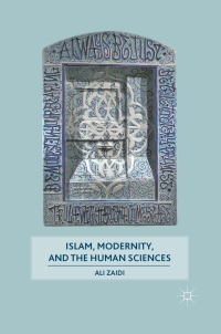 Imagen de portada: Islam, Modernity, and the Human Sciences 9780230110359