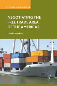 Imagen de portada: Negotiating the Free Trade Area of the Americas 9780230112797