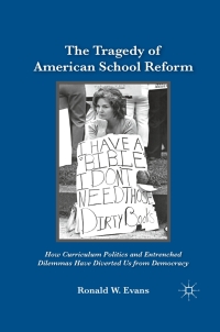 Cover image: The Tragedy of American School Reform 9780230107984