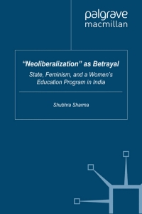 Immagine di copertina: “Neoliberalization” as Betrayal 9780230619913