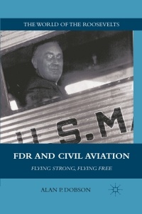 Imagen de portada: FDR and Civil Aviation 9780230106666