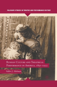 Cover image: Russian Culture and Theatrical Performance in America, 1891-1933 9780230113688