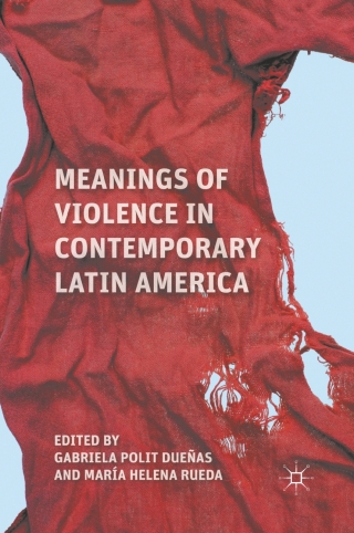 Cover image: Meanings of Violence in Contemporary Latin America 9780230113787